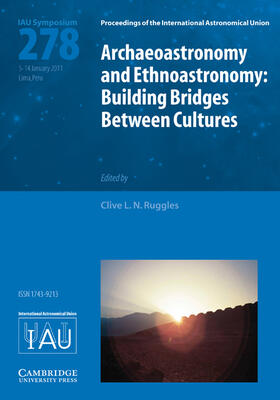 Ruggles |  Archaeoastronomy and Ethnoastronomy (Iau S278) | Buch |  Sack Fachmedien