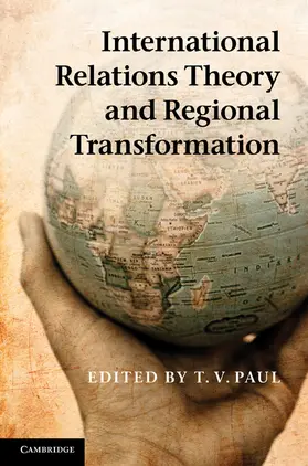 Paul |  International Relations Theory and Regional Transformation | Buch |  Sack Fachmedien