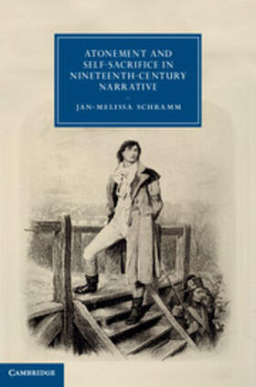 Schramm |  Atonement and Self-Sacrifice in Nineteenth-Century Narrative | Buch |  Sack Fachmedien