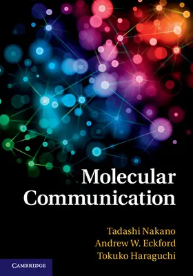 Nakano / Eckford / Haraguchi |  Molecular Communication | Buch |  Sack Fachmedien