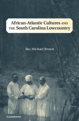 Brown |  African-Atlantic Cultures and the South Carolina Lowcountry | Buch |  Sack Fachmedien