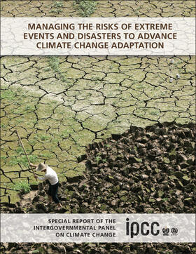 Barros / Field / Stocker |  Managing the Risks of Extreme Events and Disasters to Advance Climate Change Adaptation | Buch |  Sack Fachmedien