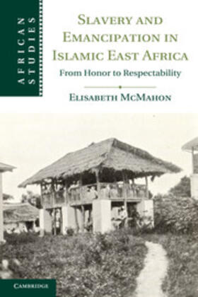 McMahon |  Slavery and Emancipation in Islamic East Africa | Buch |  Sack Fachmedien