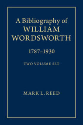 Reed |  A Bibliography of William Wordsworth 2 Volume Hardback Set | Buch |  Sack Fachmedien