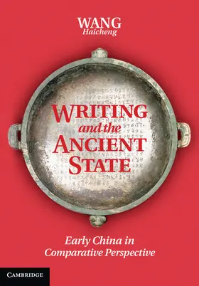 Wang |  Writing and the Ancient State | Buch |  Sack Fachmedien