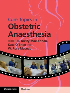 MacLennan / O'Brien / Macnab |  Core Topics in Obstetric Anaesthesia | Buch |  Sack Fachmedien