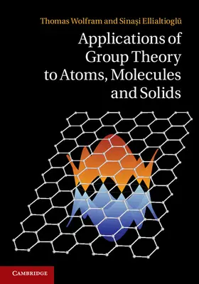 Wolfram / Ellialt¿o¿lu / Ellialtioglu |  Applications of Group Theory to Atoms, Molecules, and Solids | Buch |  Sack Fachmedien