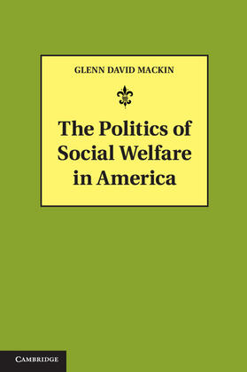 Mackin |  The Politics of Social Welfare in America | Buch |  Sack Fachmedien