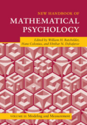 Batchelder / Colonius / Dzhafarov |  New Handbook of Mathematical Psychology: Volume 2, Modeling and Measurement | Buch |  Sack Fachmedien