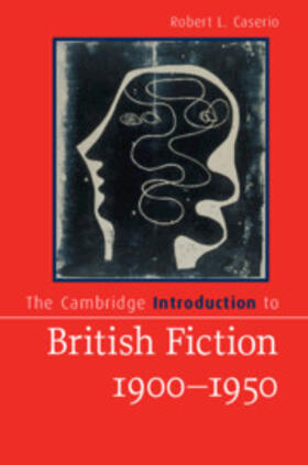 Caserio |  The Cambridge Introduction to British Fiction, 1900-1950 | Buch |  Sack Fachmedien