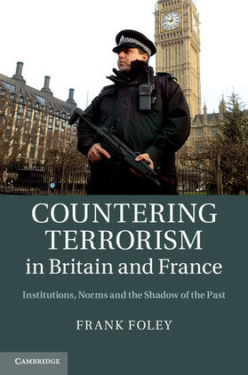 Foley |  Countering Terrorism in Britain and France | Buch |  Sack Fachmedien