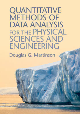 Martinson |  Quantitative Methods of Data Analysis for the Physical Sciences and             Engineering | Buch |  Sack Fachmedien