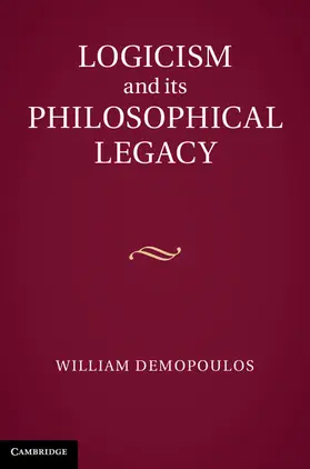 Demopoulos |  Logicism and Its Philosophical Legacy | Buch |  Sack Fachmedien