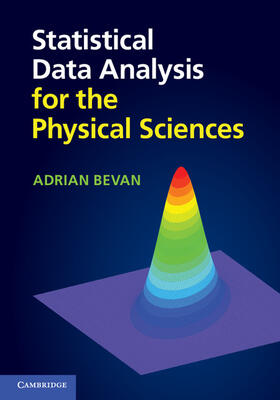 Bevan |  Statistical Data Analysis for the Physical Sciences | Buch |  Sack Fachmedien