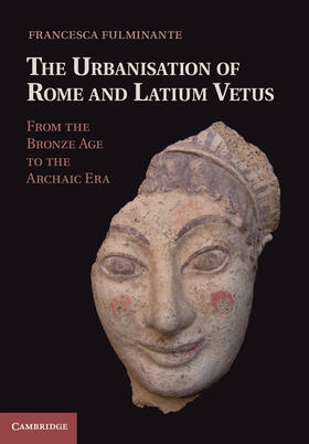 Fulminante |  The Urbanisation of Rome and Latium Vetus | Buch |  Sack Fachmedien