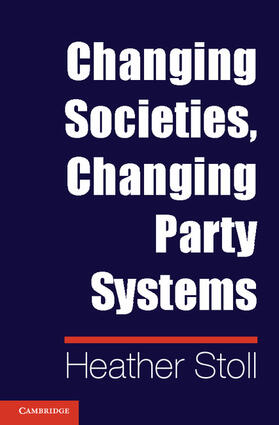 Stoll |  Changing Societies, Changing Party Systems | Buch |  Sack Fachmedien
