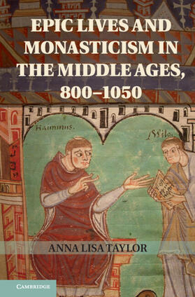 Taylor |  Epic Lives and Monasticism in the Middle Ages, 800-1050 | Buch |  Sack Fachmedien