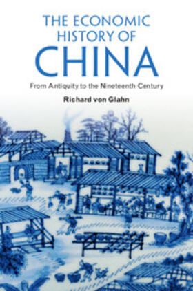 von Glahn |  The Economic History of China | Buch |  Sack Fachmedien