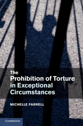 Farrell |  The Prohibition of Torture in Exceptional Circumstances | Buch |  Sack Fachmedien