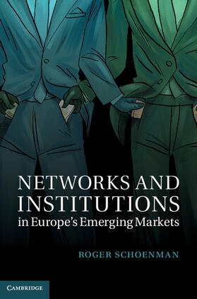 Schoenman |  Networks and Institutions in Europe's Emerging Markets | Buch |  Sack Fachmedien