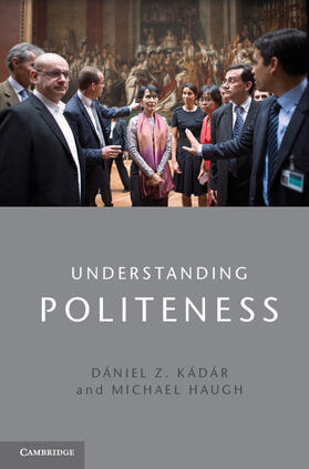 Kádár / Haugh |  Understanding Politeness | Buch |  Sack Fachmedien