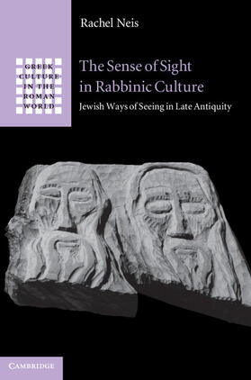 Neis |  The Sense of Sight in Rabbinic Culture | Buch |  Sack Fachmedien