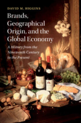 Higgins |  Brands, Geographical Origin, and the Global Economy | Buch |  Sack Fachmedien