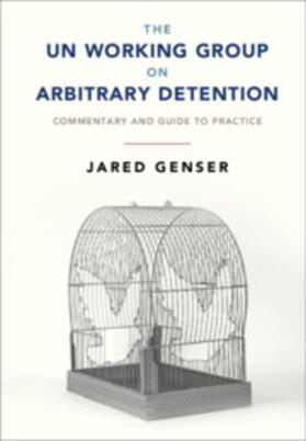 Genser |  The UN Working Group on Arbitrary Detention | Buch |  Sack Fachmedien