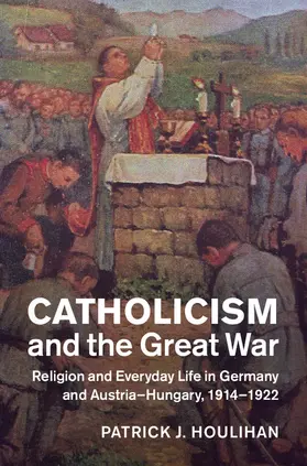 Houlihan |  Catholicism and the Great War | Buch |  Sack Fachmedien