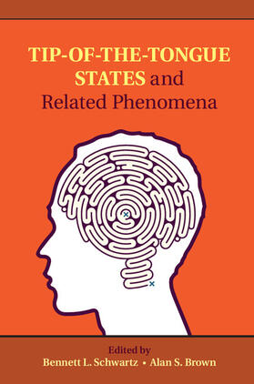 Schwartz / Brown |  Tip-of-the-Tongue States and Related Phenomena | Buch |  Sack Fachmedien