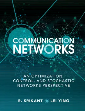 Srikant / Ying |  Communication Networks | Buch |  Sack Fachmedien