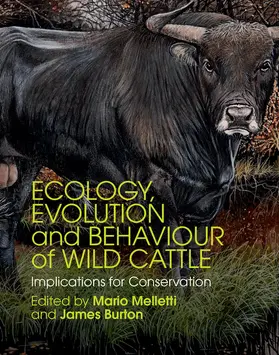 Burton / Melletti |  Ecology, Evolution and Behaviour of Wild             Cattle | Buch |  Sack Fachmedien