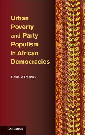 Resnick |  Urban Poverty and Party Populism in African Democracies | Buch |  Sack Fachmedien