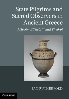Rutherford |  State Pilgrims and Sacred Observers in Ancient Greece | Buch |  Sack Fachmedien