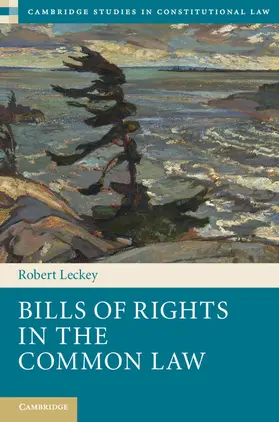 Leckey |  Bills of Rights in the Common Law | Buch |  Sack Fachmedien