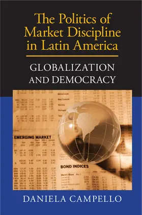 Campello |  The Politics of Market Discipline in Latin             America | Buch |  Sack Fachmedien