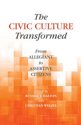 Dalton / Welzel |  The Civic Culture Transformed: From Allegiant to Assertive Citizens | Buch |  Sack Fachmedien