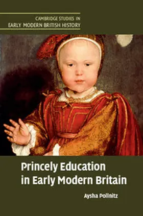 Pollnitz |  Princely Education in Early Modern Britain | Buch |  Sack Fachmedien