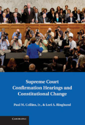Collins / Ringhand |  Supreme Court Confirmation Hearings and Constitutional Change | Buch |  Sack Fachmedien