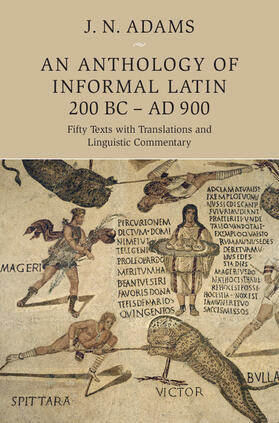 Adams |  An Anthology of Informal Latin, 200 BC-AD 900 | Buch |  Sack Fachmedien