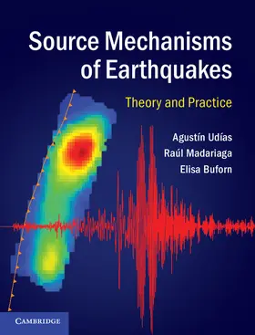 Udías / Madariaga / Buforn |  Source Mechanisms of Earthquakes | Buch |  Sack Fachmedien