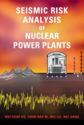 Xie / Ni / Liu |  Seismic Risk Analysis of Nuclear Power Plants | Buch |  Sack Fachmedien