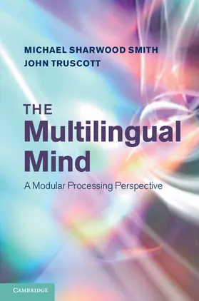 Sharwood-Smith / Sharwood Smith / Truscott |  The Multilingual Mind | Buch |  Sack Fachmedien