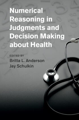 Anderson / Schulkin |  Numerical Reasoning in Judgments and Decision Making about Health | Buch |  Sack Fachmedien