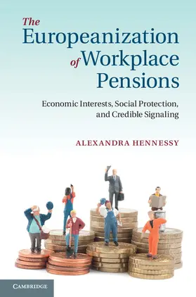 Hennessy |  The Europeanization of Workplace Pensions | Buch |  Sack Fachmedien