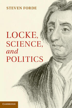 Forde |  Locke, Science, and Politics | Buch |  Sack Fachmedien