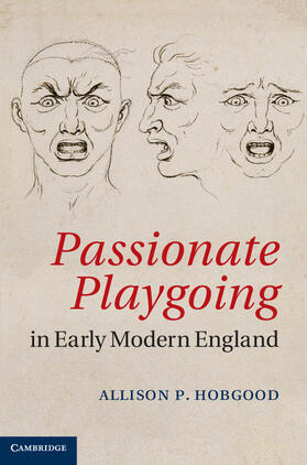 Hobgood |  Passionate Playgoing in Early Modern England | Buch |  Sack Fachmedien