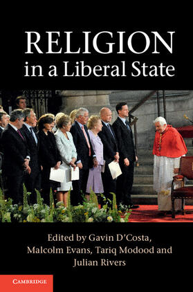 D'Costa / Evans / Modood |  Religion in a Liberal State | Buch |  Sack Fachmedien