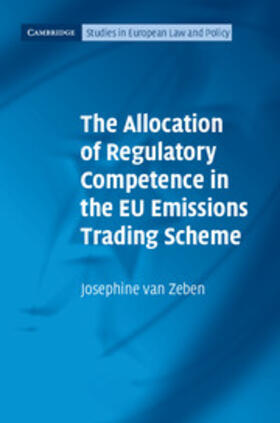 Zeben |  The Allocation of Regulatory Competence in the EU Emissions Trading Scheme | Buch |  Sack Fachmedien