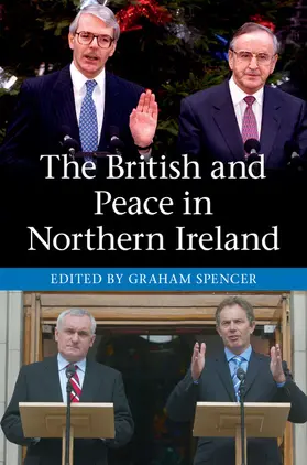 Spencer |  The British and Peace in Northern Ireland | Buch |  Sack Fachmedien